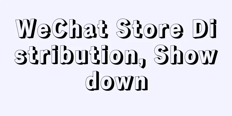 WeChat Store Distribution, Showdown