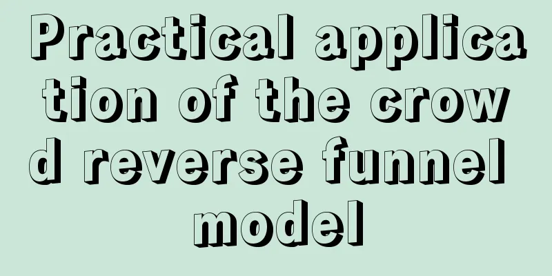 Practical application of the crowd reverse funnel model