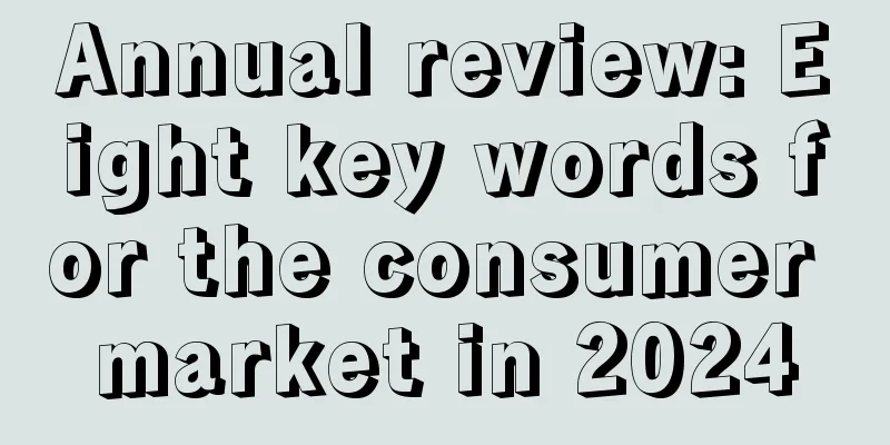 Annual review: Eight key words for the consumer market in 2024