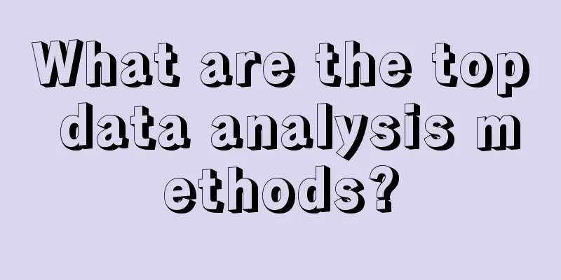 What are the top data analysis methods?