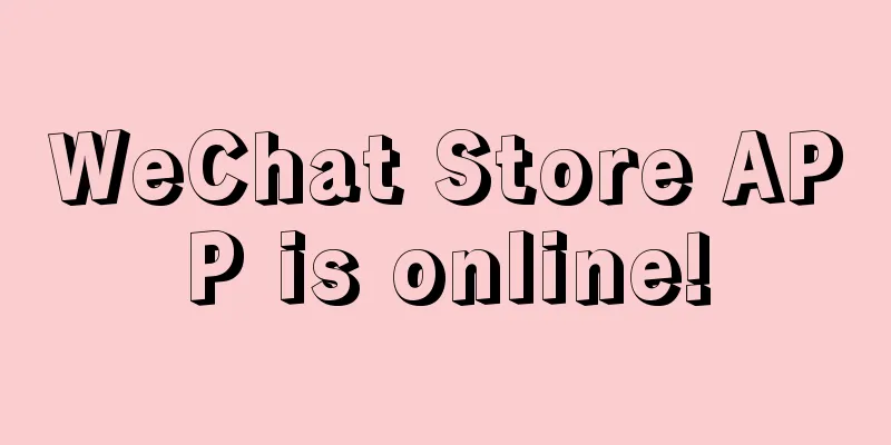 WeChat Store APP is online!