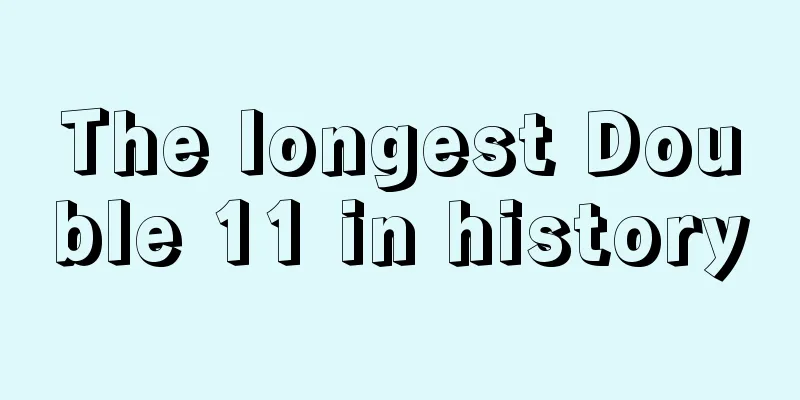 The longest Double 11 in history