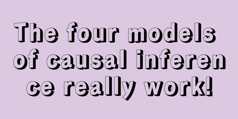 The four models of causal inference really work!