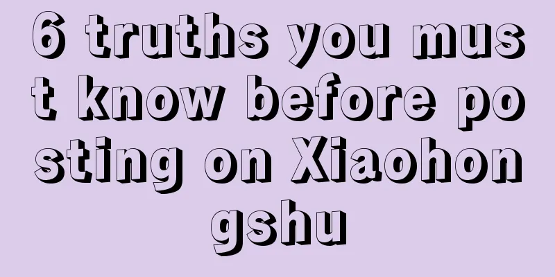 6 truths you must know before posting on Xiaohongshu
