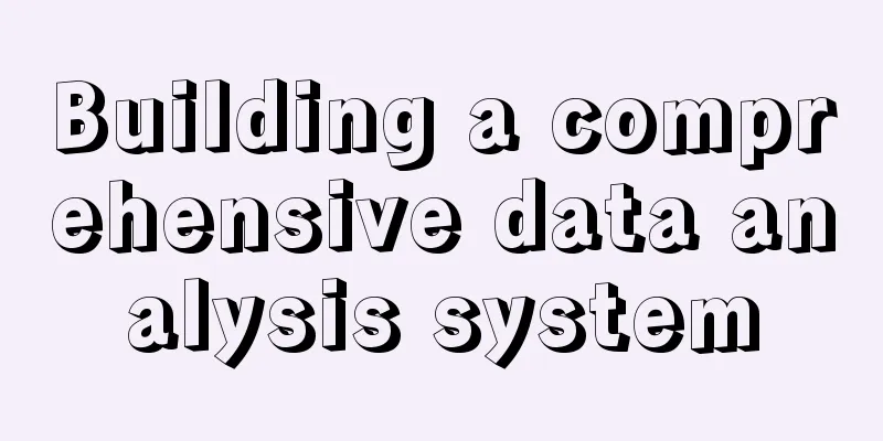 Building a comprehensive data analysis system
