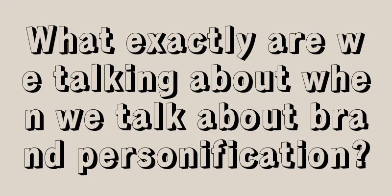 What exactly are we talking about when we talk about brand personification?