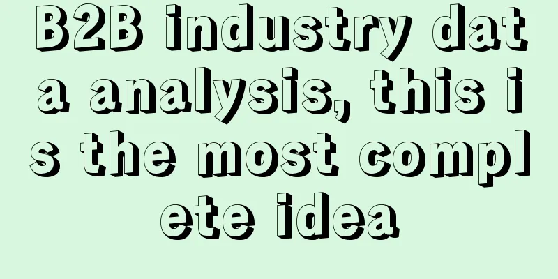 B2B industry data analysis, this is the most complete idea