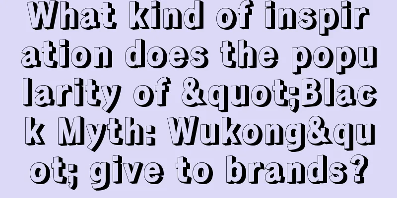 What kind of inspiration does the popularity of "Black Myth: Wukong" give to brands?