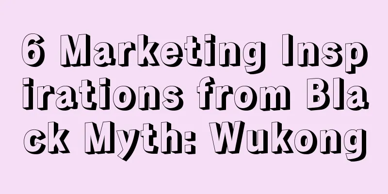 6 Marketing Inspirations from Black Myth: Wukong