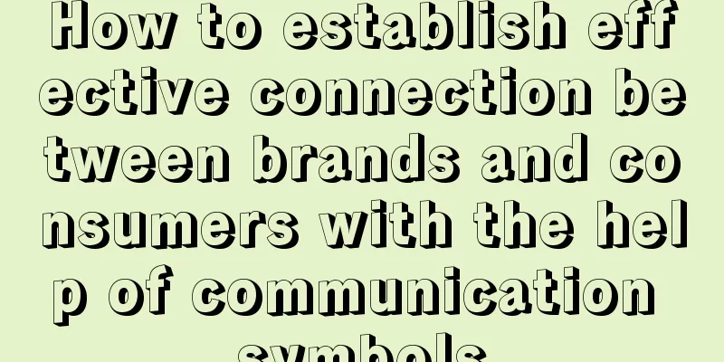 How to establish effective connection between brands and consumers with the help of communication symbols