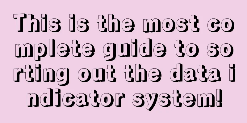 This is the most complete guide to sorting out the data indicator system!