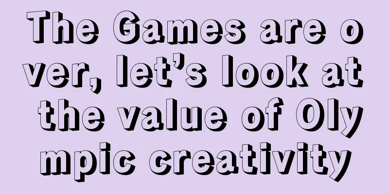 The Games are over, let’s look at the value of Olympic creativity