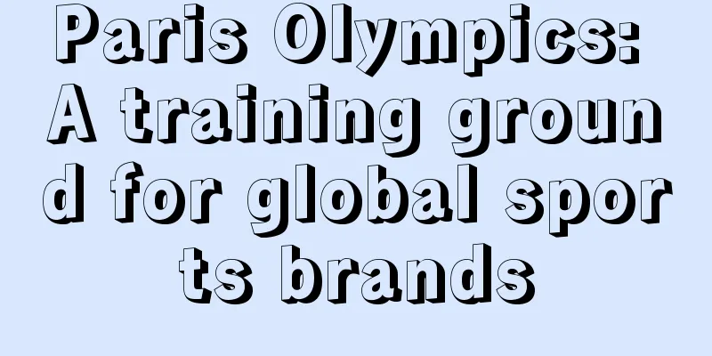 Paris Olympics: A training ground for global sports brands
