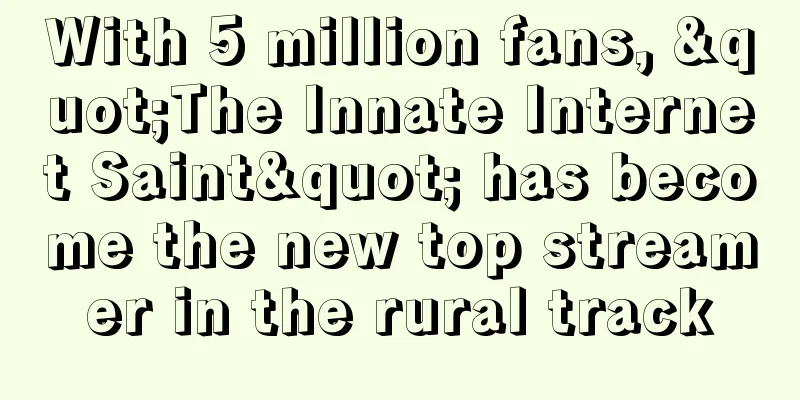 With 5 million fans, "The Innate Internet Saint" has become the new top streamer in the rural track