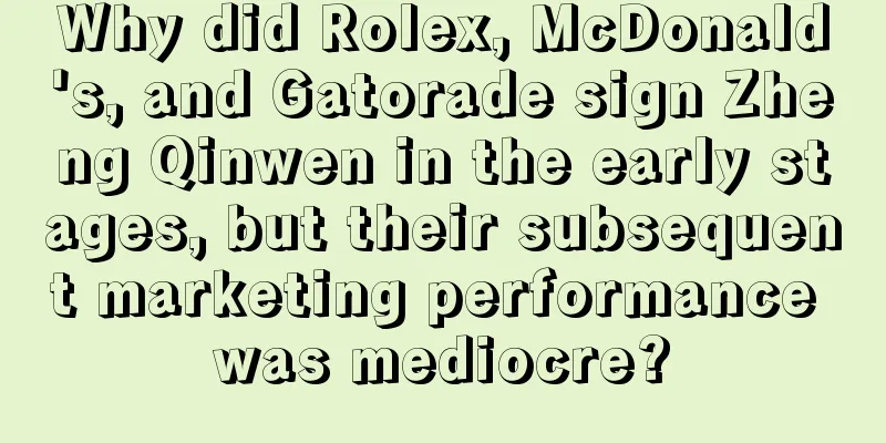 Why did Rolex, McDonald's, and Gatorade sign Zheng Qinwen in the early stages, but their subsequent marketing performance was mediocre?
