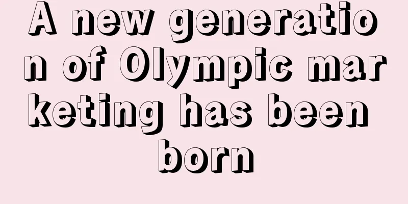 A new generation of Olympic marketing has been born
