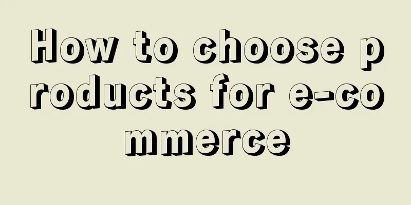 How to choose products for e-commerce