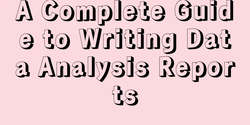A Complete Guide to Writing Data Analysis Reports