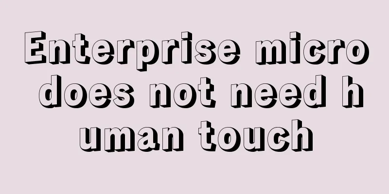 Enterprise micro does not need human touch