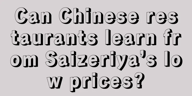 Can Chinese restaurants learn from Saizeriya’s low prices?