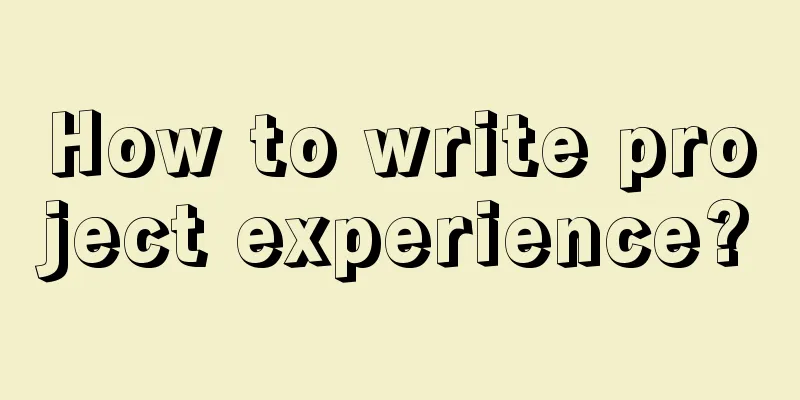 How to write project experience?