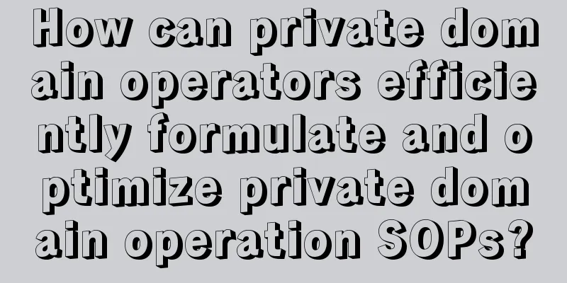 How can private domain operators efficiently formulate and optimize private domain operation SOPs?