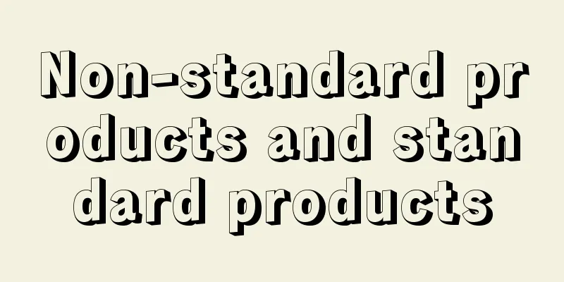 Non-standard products and standard products