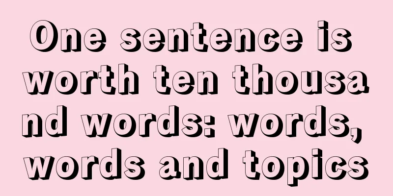 One sentence is worth ten thousand words: words, words and topics