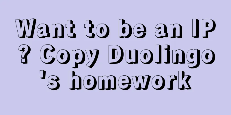 Want to be an IP? Copy Duolingo's homework