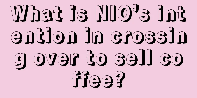 What is NIO’s intention in crossing over to sell coffee?