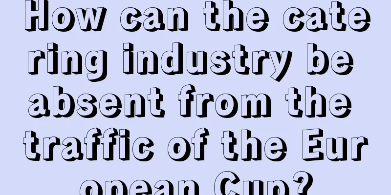 How can the catering industry be absent from the traffic of the European Cup?