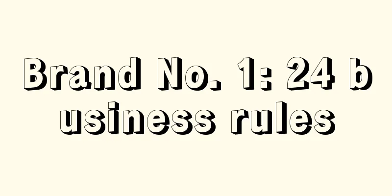 Brand No. 1: 24 business rules