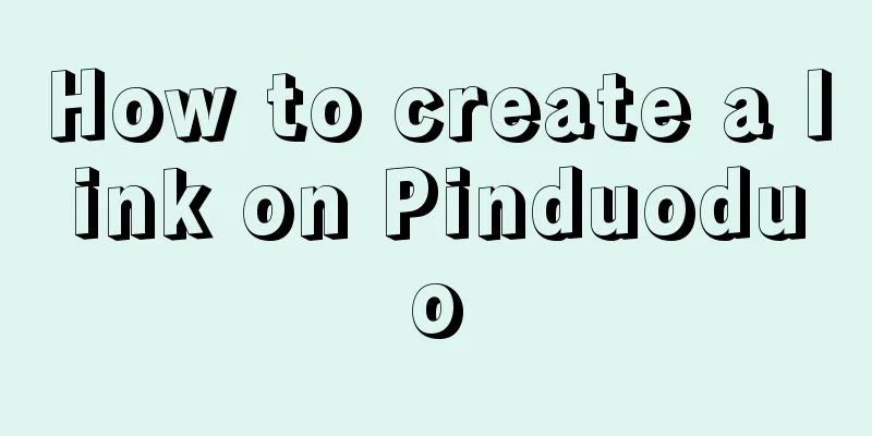How to create a link on Pinduoduo