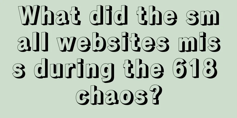 What did the small websites miss during the 618 chaos?