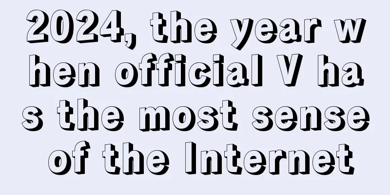 2024, the year when official V has the most sense of the Internet