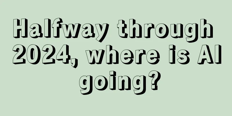 Halfway through 2024, where is AI going?