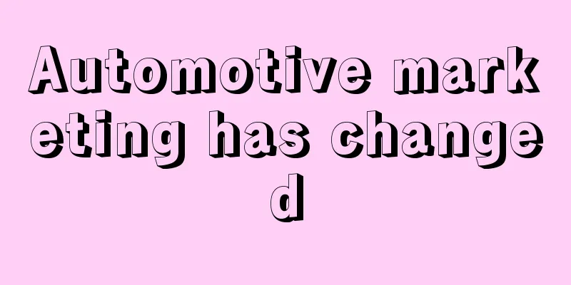 Automotive marketing has changed