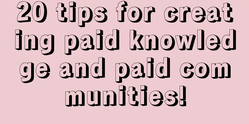 20 tips for creating paid knowledge and paid communities!