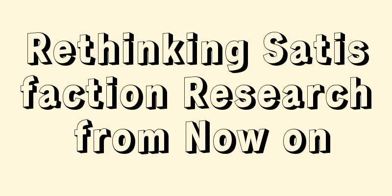 Rethinking Satisfaction Research from Now on