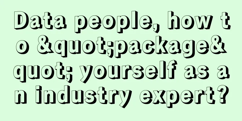 Data people, how to "package" yourself as an industry expert?