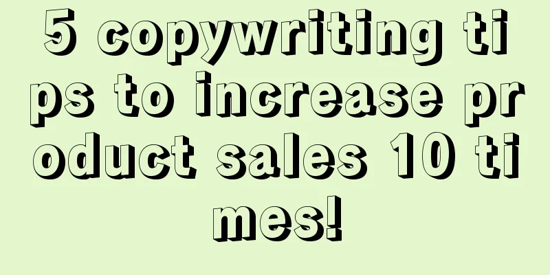 5 copywriting tips to increase product sales 10 times!