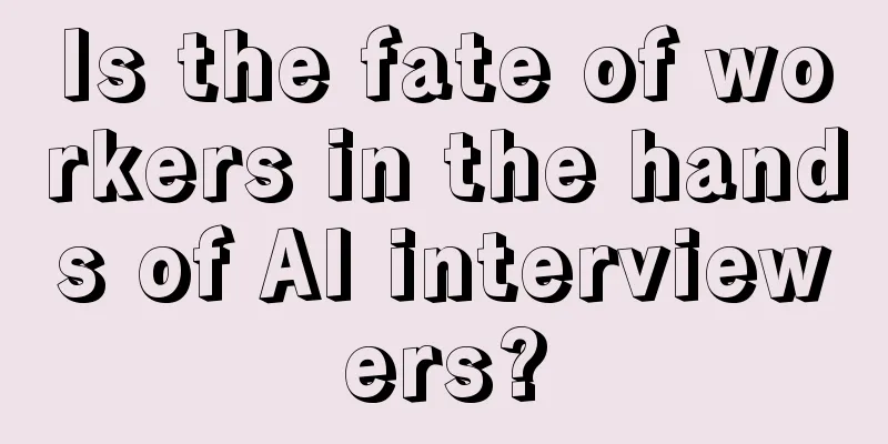 Is the fate of workers in the hands of AI interviewers?