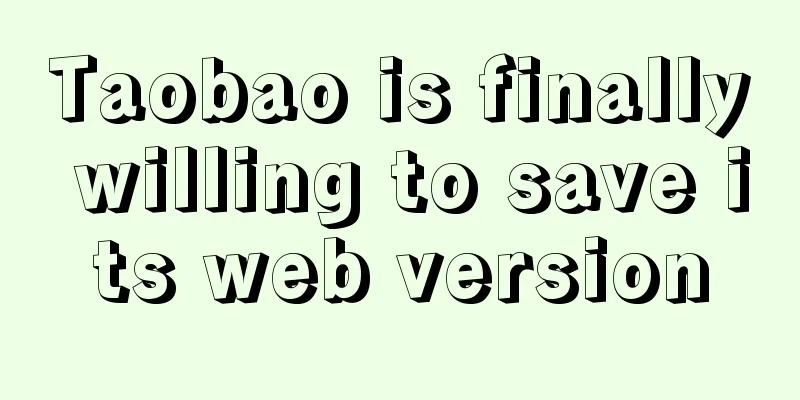Taobao is finally willing to save its web version