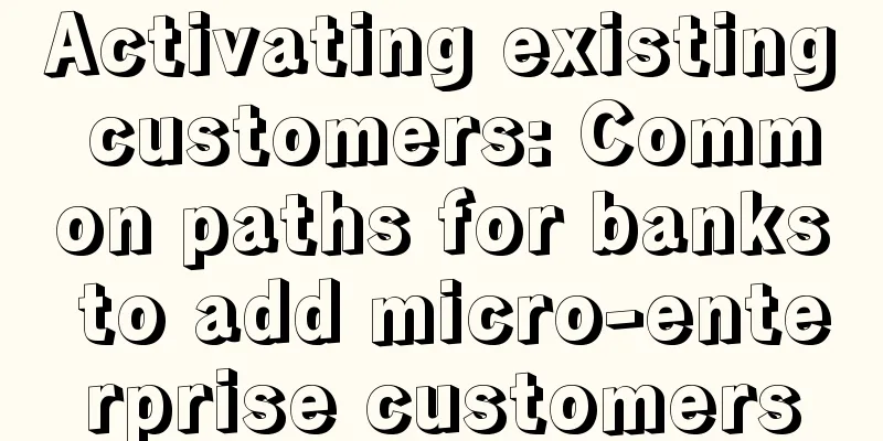Activating existing customers: Common paths for banks to add micro-enterprise customers