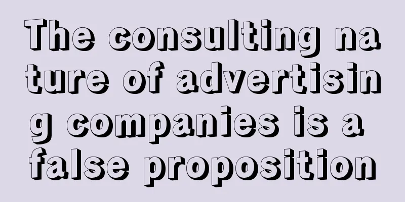 The consulting nature of advertising companies is a false proposition