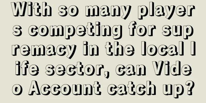 With so many players competing for supremacy in the local life sector, can Video Account catch up?