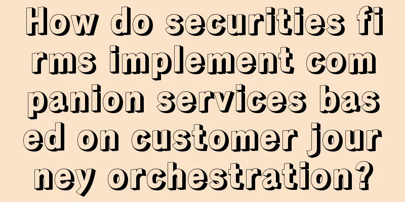 How do securities firms implement companion services based on customer journey orchestration?