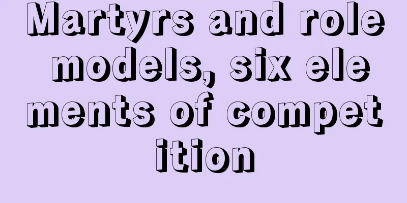 Martyrs and role models, six elements of competition