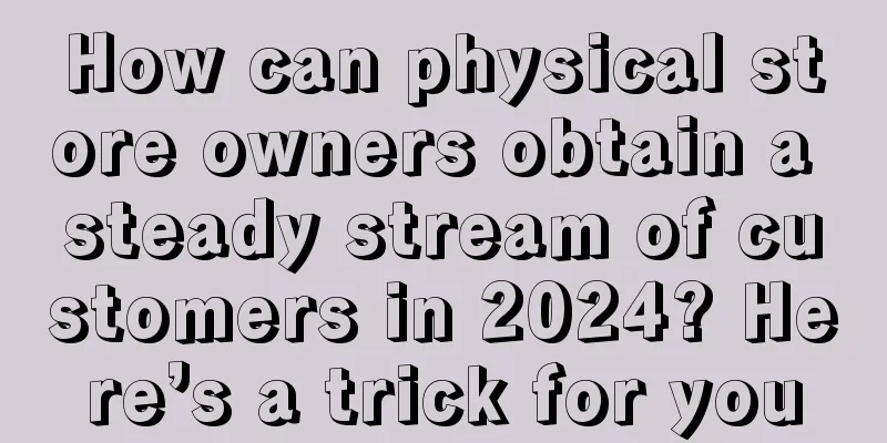 How can physical store owners obtain a steady stream of customers in 2024? Here’s a trick for you