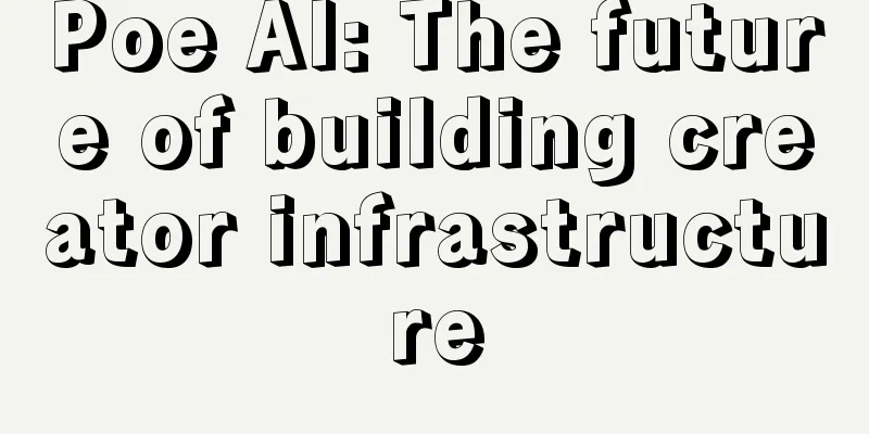 Poe AI: The future of building creator infrastructure